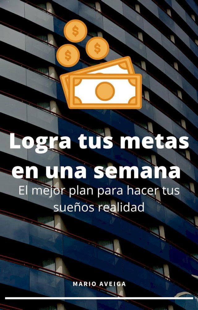  Logra tus metas en una semana(Kobo/電子書)