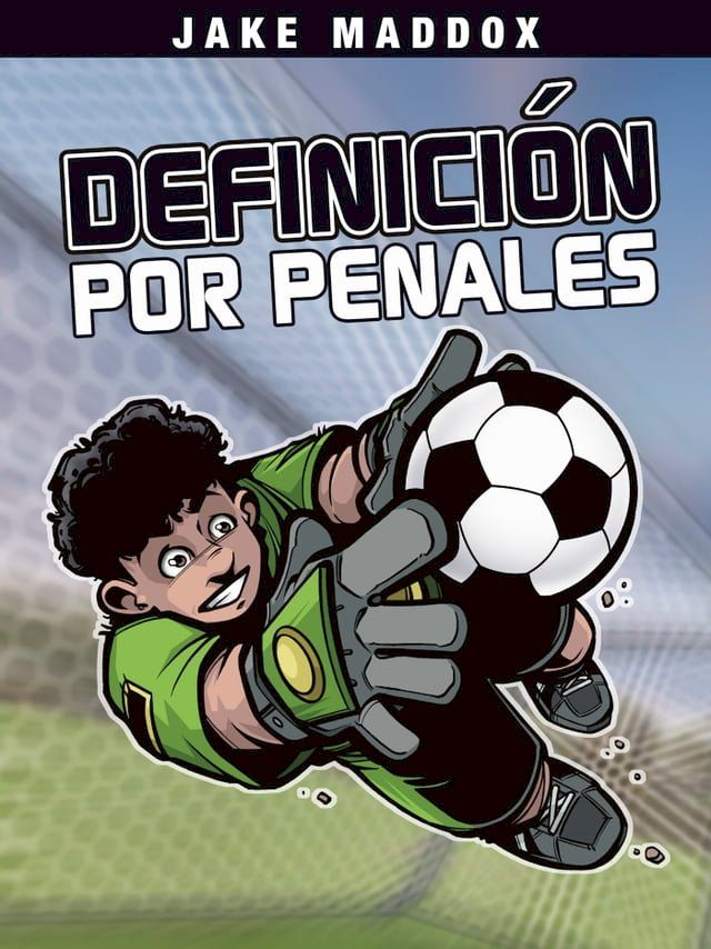  Jake Maddox: Definición por Penales(Kobo/電子書)