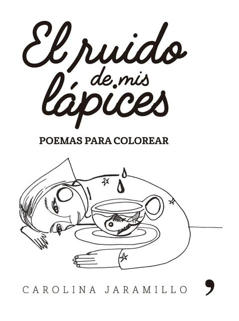 El ruido de mis l&aacute;pices. Poemas para colorear(Kobo/電子書)