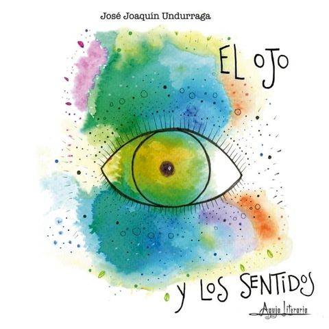 El ojo y los sentidos(Kobo/電子書)