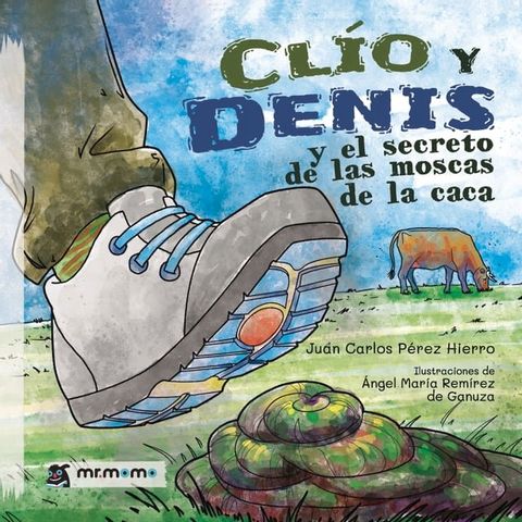 Clío y Denis y el secreto de las moscas de la caca(Kobo/電子書)