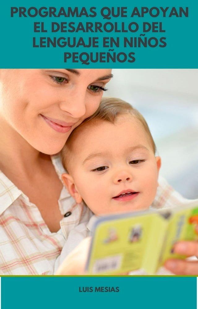  Programas que apoyan el desarrollo del lenguaje en ni&ntilde;os peque&ntilde;os(Kobo/電子書)