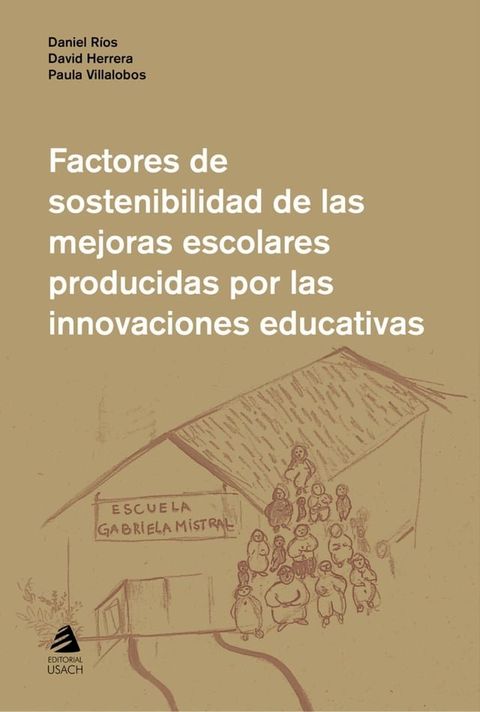 Factores de sostenibilidad de las mejoras escolares producidas por las innovaciones educativas(Kobo/電子書)