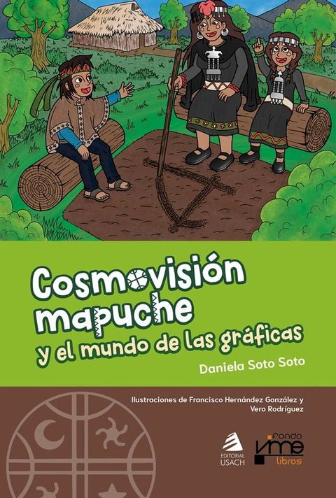 Cosmovisi&oacute;n mapuche y el mundo de las gr&aacute;ficas(Kobo/電子書)