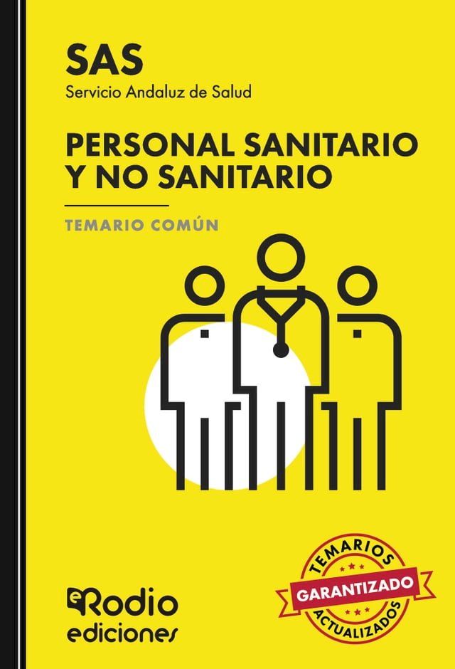  SAS 2024. Personal Sanitario y no Sanitario del Servicio Andaluz de Salud SAS 2023. Temario común(Kobo/電子書)