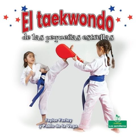 El taekwondo de las peque&ntilde;as estrellas (Little Stars Taekwondo)(Kobo/電子書)