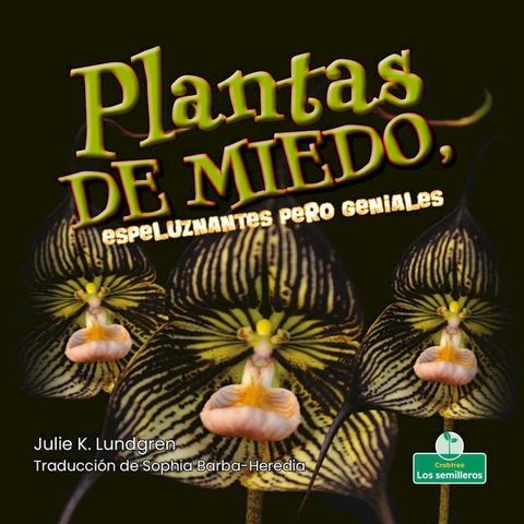 Plantas de miedo, espeluznantes pero geniales (Creepy But Cool Scary Plants)(Kobo/電子書)