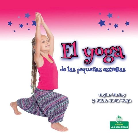 El yoga de las peque&ntilde;as estrellas (Little Stars Yoga)(Kobo/電子書)