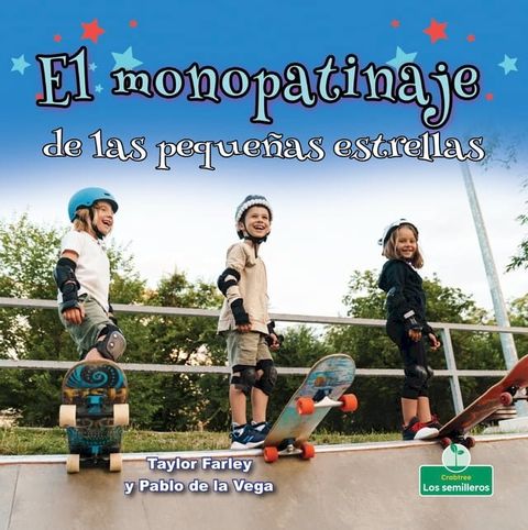 El monopatinaje de las peque&ntilde;as estrellas (Little Stars Skateboarding)(Kobo/電子書)