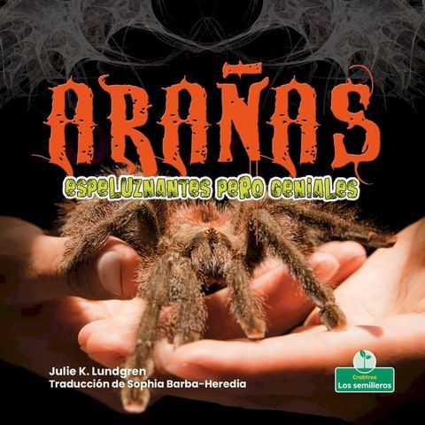 Ara&ntilde;as espeluznantes pero geniales (Creepy But Cool Spiders)(Kobo/電子書)