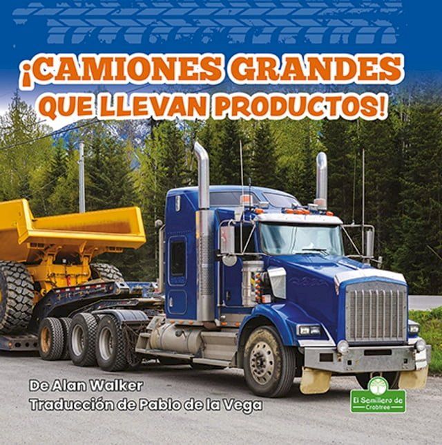  ¡Camiones grandes que llevan productos! (Big Trucks Bring Goods!)(Kobo/電子書)