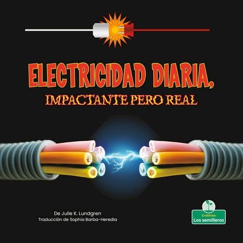 Electricidad diaria, impactante pero real (Everyday Electricity, Shocking But True)(Kobo/電子書)