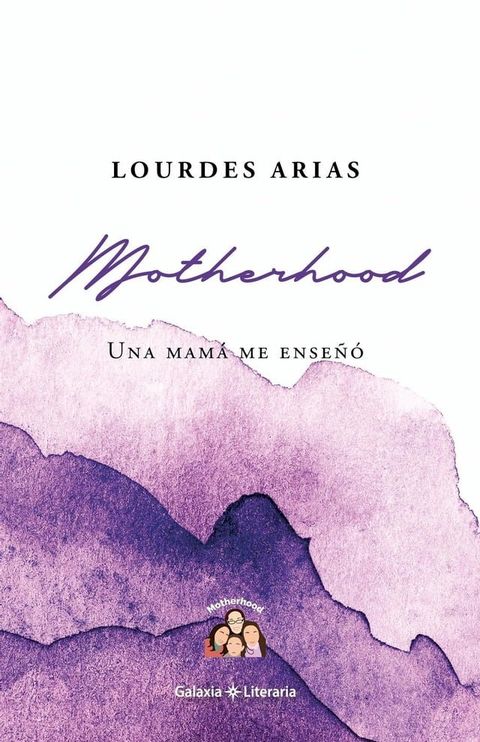 Motherhood, una mam&aacute; me ense&ntilde;&oacute;(Kobo/電子書)