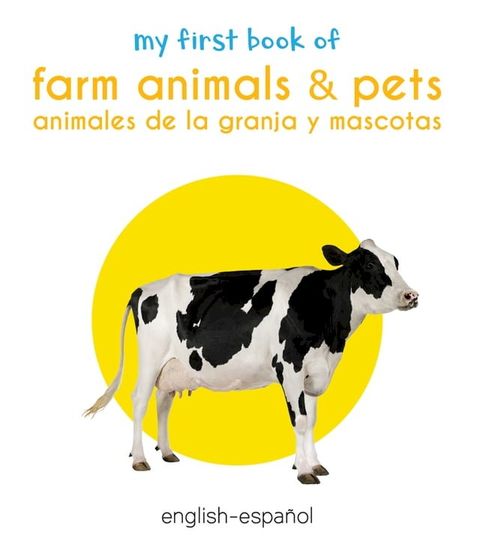 My First Book of Farm Animals & Pets (English - Español)(Kobo/電子書)