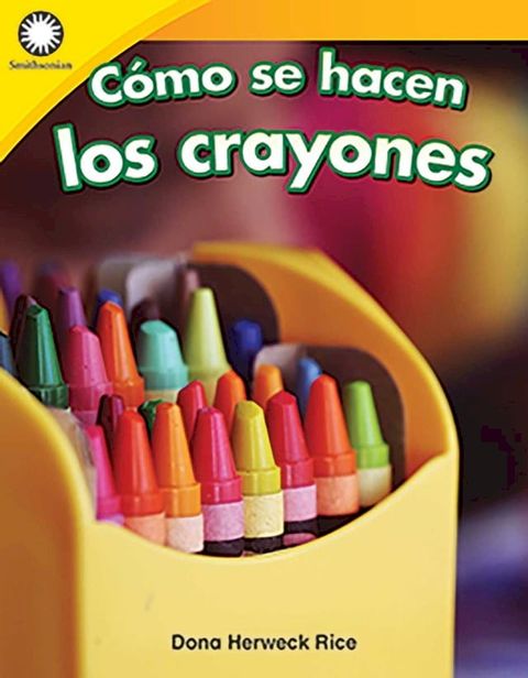 C&oacute;mo se hacen los crayones(Kobo/電子書)