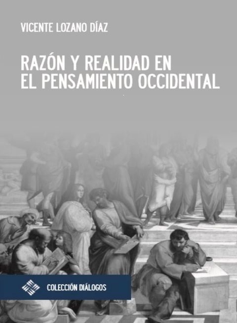 Raz&oacute;n y realidad en el pensamiento occidental(Kobo/電子書)