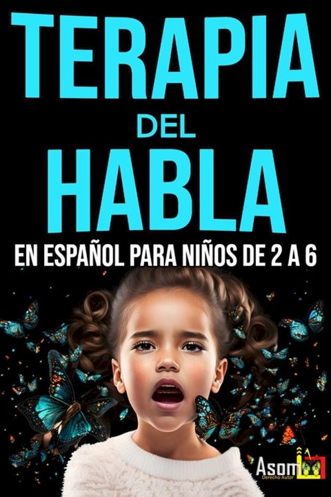 Terapia del habla En espa&ntilde;ol para ni&ntilde;o de 2 a 6 a&ntilde;os(Kobo/電子書)