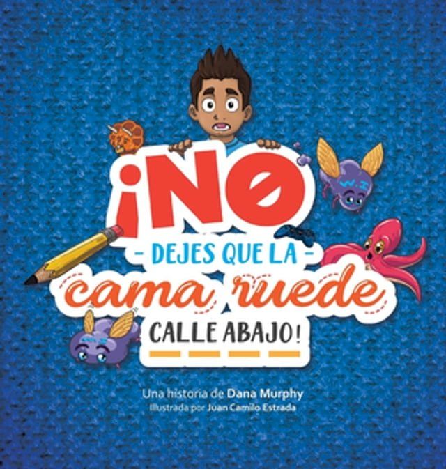  ¡No dejes que la cama ruede calle abajo! / Don't Let the Bed Go Rolling Down the Street! (Spanish Edition)(Kobo/電子書)