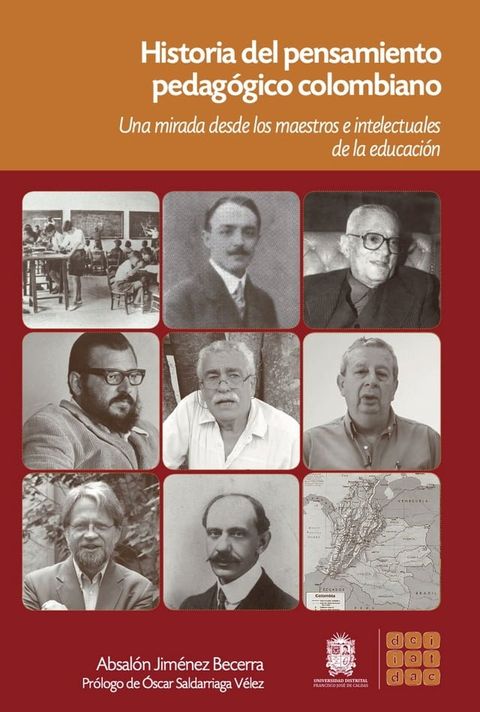 Historia del pensamiento pedag&oacute;gico Colombiano los maestros e intelectuales de la educaci&oacute;n(Kobo/電子書)