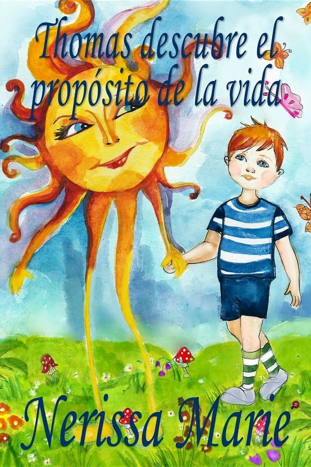  Thomas descubre el propósito de la vida (libro de niños sobre el propósito de la vida, cuentos infantiles, libros infantiles, libros para los niños, libros para niños, bebes, libros infantiles, bebes)(Kobo/電子書)