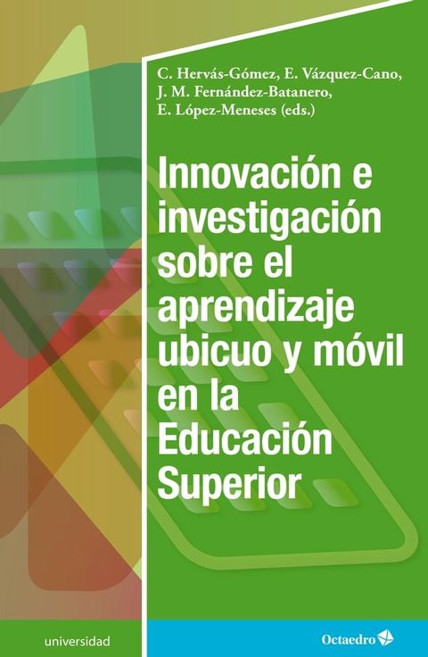 Innovaci&oacute;n e investigaci&oacute;n sobre el aprendizaje ubicuo y m&oacute;vil en la Educaci&oacute;n Superior(Kobo/電子書)