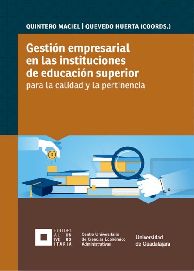  Gesti&oacute;n empresarial en las instituciones de educaci&oacute;n superior para la calidad y la pertinencia(Kobo/電子書)