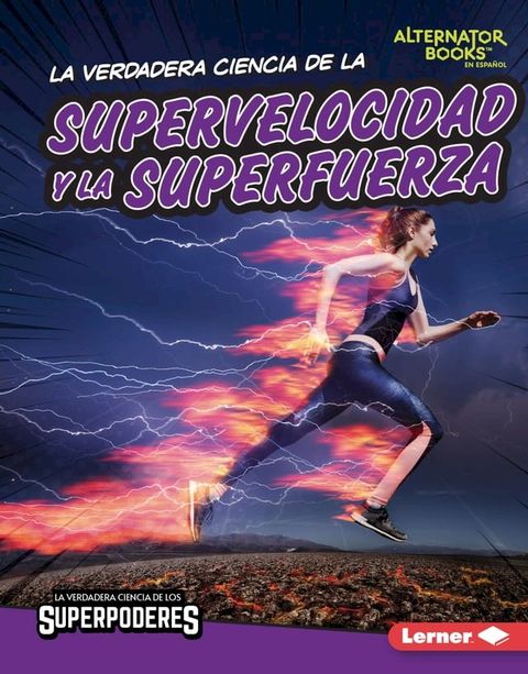 La verdadera ciencia de la supervelocidad y la superfuerza (The Real Science of Superspeed and Superstrength)(Kobo/電子書)