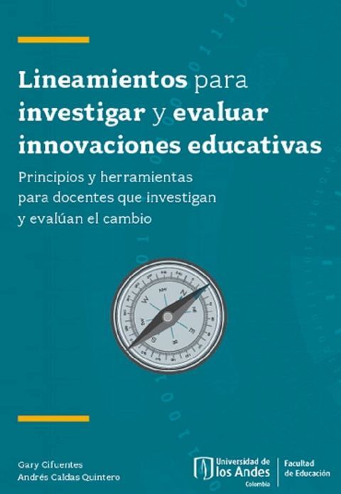 Lineamientos para investigar y evaluar innovaciones educativas. Principios y herramientas para docentes que investigan y evalúan el cambio(Kobo/電子書)