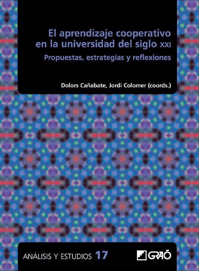  El aprendizaje cooperativo en la universidad del siglo XXI. Propuestas, estrategias y reflexiones(Kobo/電子書)