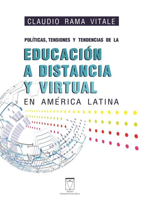 Políticas, tensiones y tendencias de la educación a distancia y virtual en América Latina(Kobo/電子書)