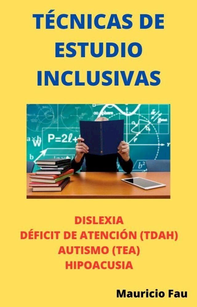  Técnicas de Estudio Inclusivas. Dislexia, Déficit de Atención (TDAH), Autismo (TEA), Hipoacusia(Kobo/電子書)