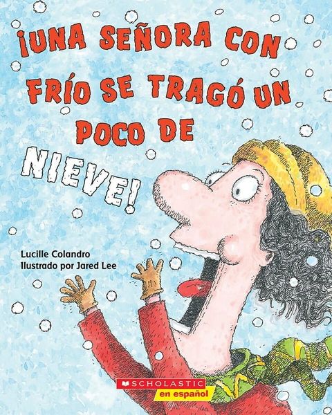 ¡Una señora con frío se tragó un poco de nieve! (There Was a Cold Lady Who Swallowed Some Snow!)(Kobo/電子書)