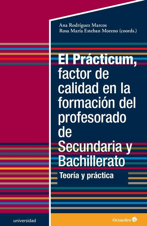 El Pr&aacute;cticum, factor de calidad en la formaci&oacute;n del profesorado de Secundaria y Bachillerato(Kobo/電子書)