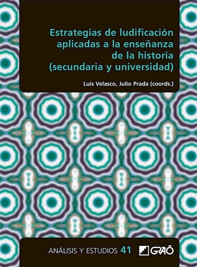  Estrategias de ludificaci&oacute;n aplicadas a la ense&ntilde;anza de la historia (secundaria y universidad)(Kobo/電子書)