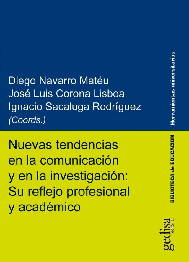  Nuevas tendencias en la comunicaci&oacute;n y en la investigaci&oacute;n: Su reflejo profesional y acad&eacute;mico(Kobo/電子書)