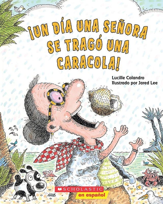  ¡Un día una señora se tragó una caracola! (There Was an Old Lady Who Swallowed a Shell!)(Kobo/電子書)