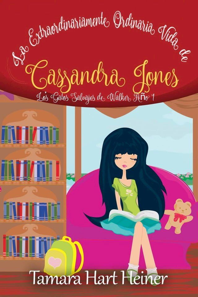  La Extraordinariamente Ordinaria Vida de Cassandra Jones: Los Gatos Salvajes de Walker Año 1(Kobo/電子書)