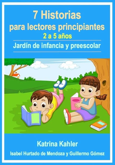 7 Historias para lectores principiantes - 2-5 a&ntilde;os - Jard&iacute;n de infancia y preescolar(Kobo/電子書)