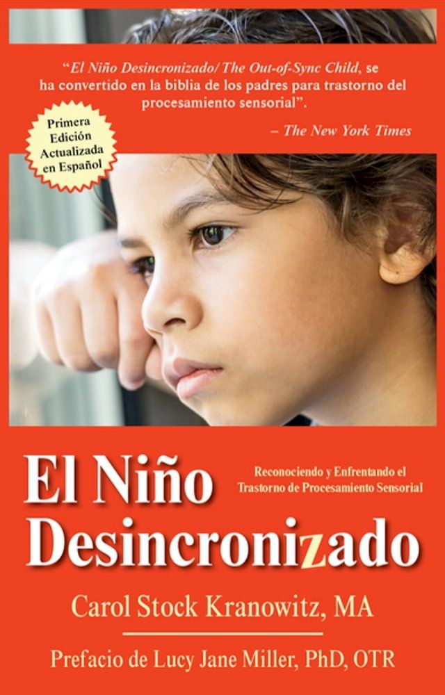  El Niño Desincronizado: Reconociendo y Enfrentando El Trastorno de Procesamiento Sensorial(Kobo/電子書)