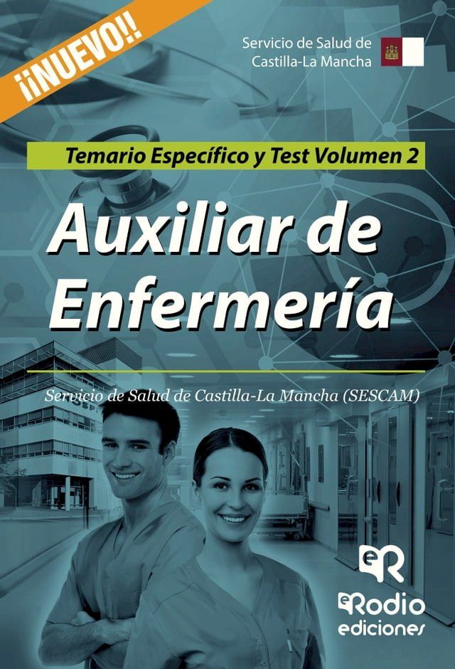  Auxiliar de Enfermer&iacute;a. Servicio de Salud de Castilla-La Mancha (SESCAM). Temario Espec&iacute;fico y Test. Volumen 2(Kobo/電子書)