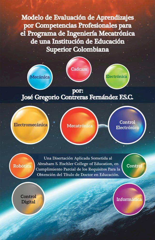  Modelo De Evaluaci&oacute;n De Aprendizajes Por Competencias Profesionales Para El Programa De Ingenier&iacute;a Mecatr&oacute;nica De Una Instituci&oacute;n De Educaci&oacute;n Superior Colombiana(Kobo/電子書)