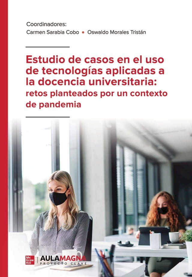  Estudio de casos en el uso de tecnologías aplicadas a la docencia universitaria: retos planteados por un contexto de pandemia(Kobo/電子書)