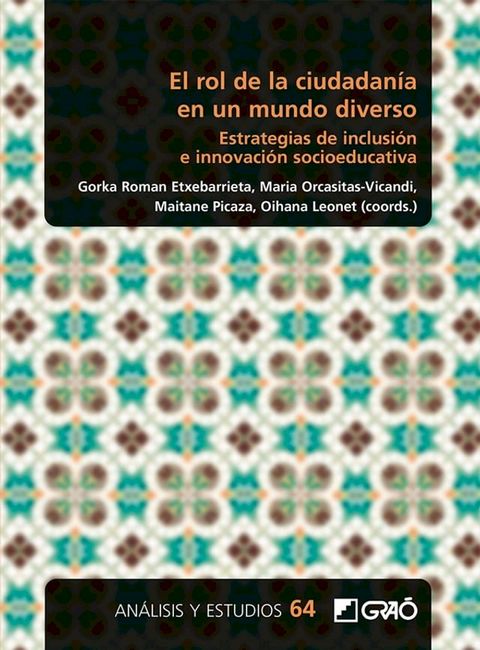 El rol de la ciudadan&iacute;a en un mundo diverso. Estrategias de inclusi&oacute;n e innovaci&oacute;n socioeducativa(Kobo/電子書)