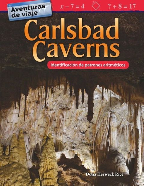 Aventuras de viaje: Carlsbad Caverns: Identificaci&oacute;n de patrones aritm&eacute;ticos: Read-along ebook(Kobo/電子書)