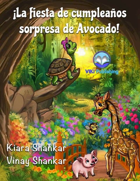 ¡La fiesta de cumpleaños sorpresa de Avocado! (Avocado's Surprise Birthday Party! - Spanish Edition)(Kobo/電子書)