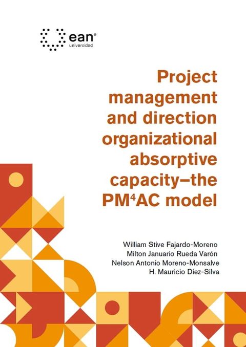 Project management and direction organizational absorptive capacity – the PM4AC model(Kobo/電子書)