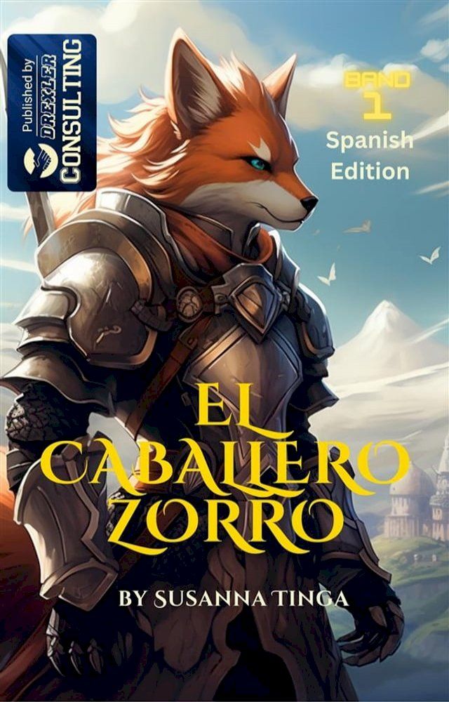  El Caballero Zorro-The Fox Knight(Kobo/電子書)