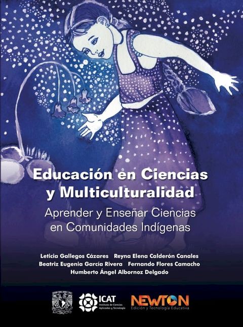 Educaci&oacute;n en ciencias y multiculturalidad. Aprender y ense&ntilde;ar ciencias en comunidades ind&iacute;genas.(Kobo/電子書)