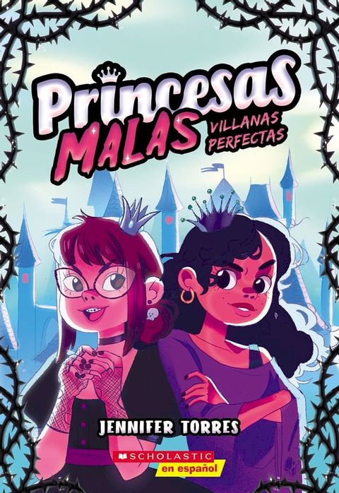 Princesas malas #1: Villanas perfectas (Bad Princesses #1: Perfect Villains)(Kobo/電子書)