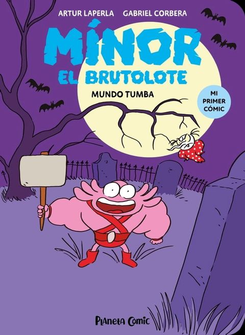 M&iacute;nor el Brutolote n&ordm; 03. Mundo Tumba(Kobo/電子書)